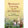 Livre Montessori learning in the 21st century a guide for parents & teachers par M. Shannon Helfrich