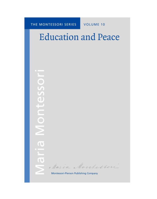 Book: Education & peace - Maria Montessori / Montessori-Pierson Publishing Company