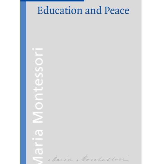 Book: Education & peace - Maria Montessori / Montessori-Pierson Publishing Company