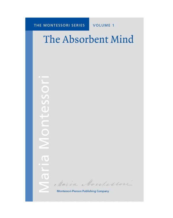 Book: The absorbent mind - Maria Montessori / Montessori-Pierson Publishing Company