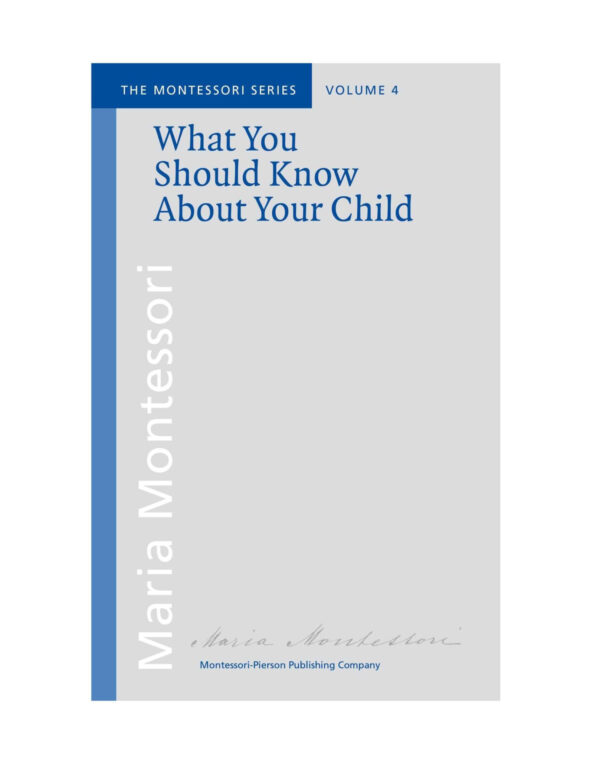 Book What you should know about your child - Maria Montessori / Montessori-Pierson Publishing Company