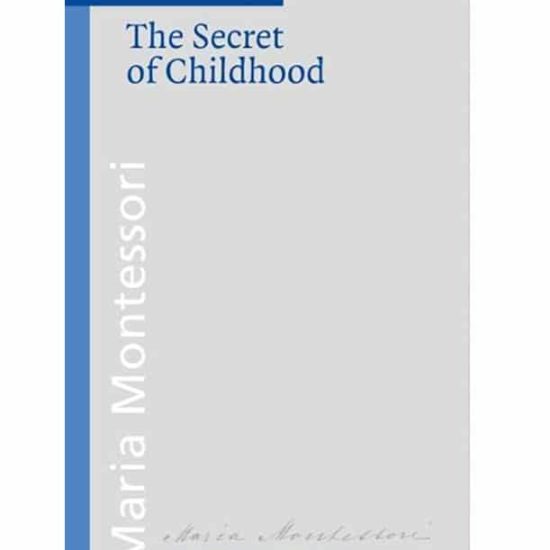 Book The secret of childhood - Maria Montessori / Montessori-Pierson Publishing Company