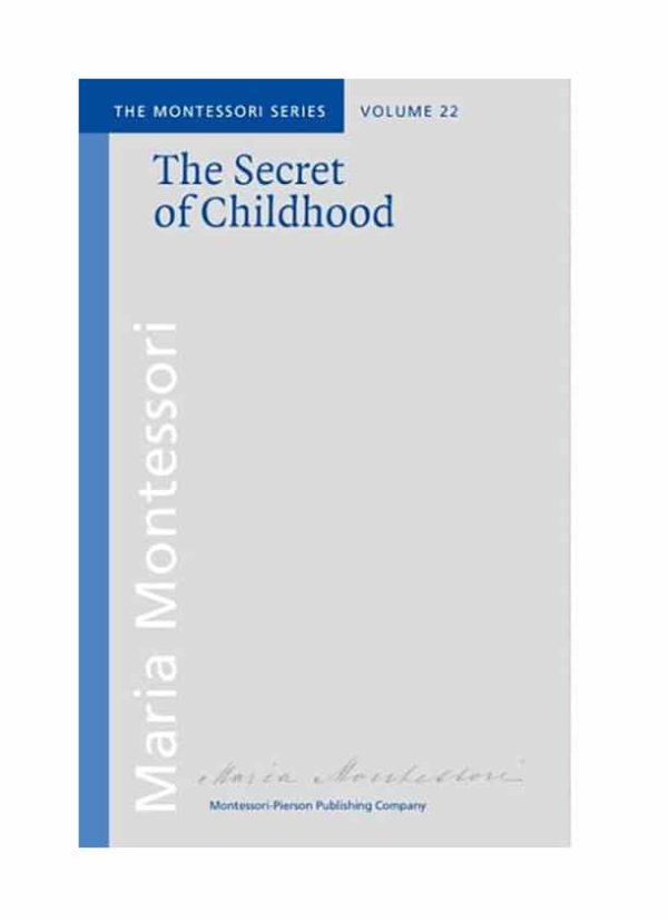 Book The secret of childhood - Maria Montessori / Montessori-Pierson Publishing Company