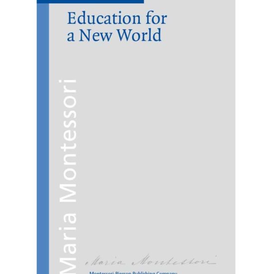 Book Education for a new world - Maria Montessori / Montessori-Pierson Publishing Company