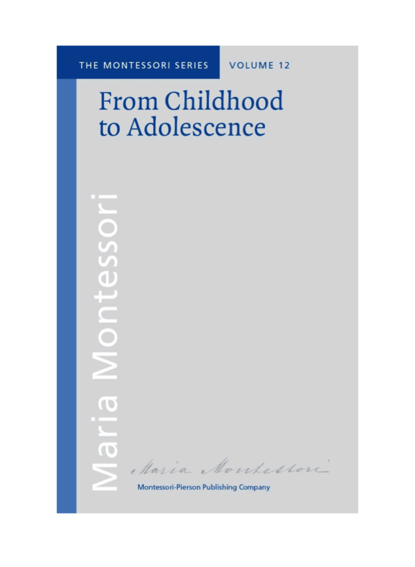 Book From childhood to adolescence - Maria Montessori / Montessori-Pierson Publishing Company