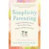 Book- Simplicity parenting - Kim John Payne
