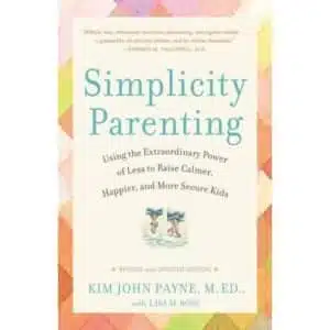Book- Simplicity parenting - Kim John Payne