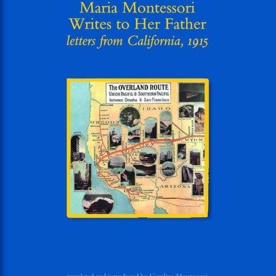 Livre Maria Montessori writes to her father, letters from California, 1915