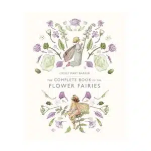 The complete book of the Flower Fairies – Cicely Mary Barker