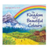 The kingdom of beautiful colours- a picture book for children book Isabel Wyatt