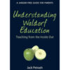 Understanding Waldorf Education Teaching from the Inside Out - Jack Petrash