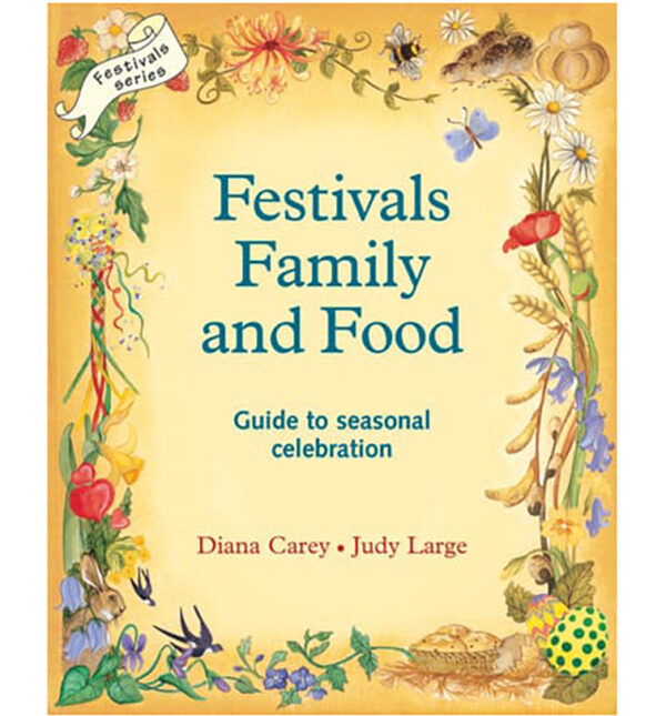 Book Festivals, family and food : Guide to seasonal celebrations - Judy Large & Diana Carey