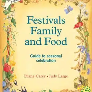 Book Festivals, family and food / Guide to seasonal celebrations - Judy Large & Diana Carey