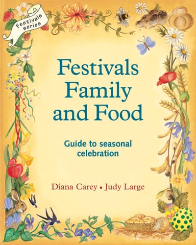 Book Festivals, family and food / Guide to seasonal celebrations - Judy Large & Diana Carey