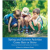 Spring and Summer Activities Come Rain or Shine Stefanie von Pfister