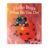 Hello Bugs, What Do You Do? Book Loes Botman