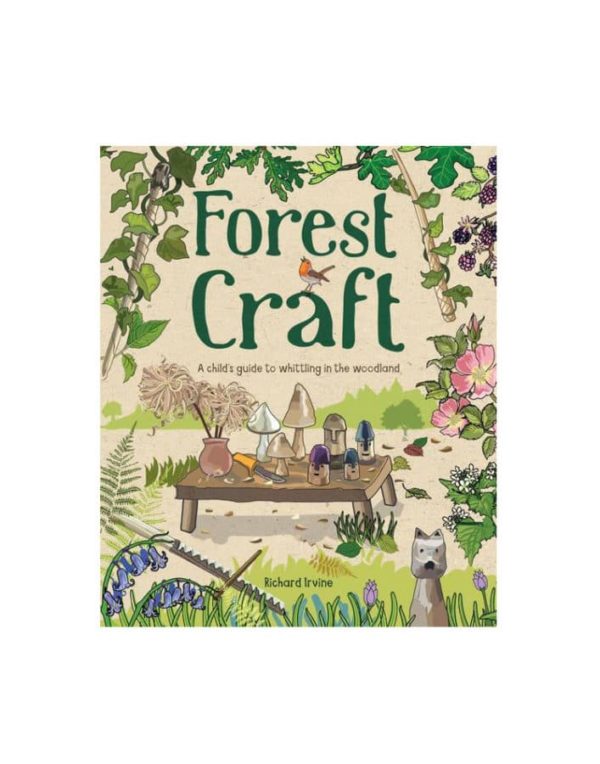 Book forest craft Richard Irvine children's guide to woodland whittling projects