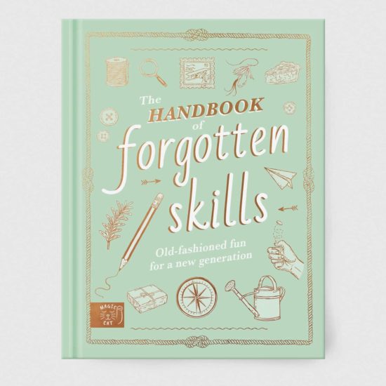 The handbook of forgotten skills Elaine Baptiste Natalie Crowley