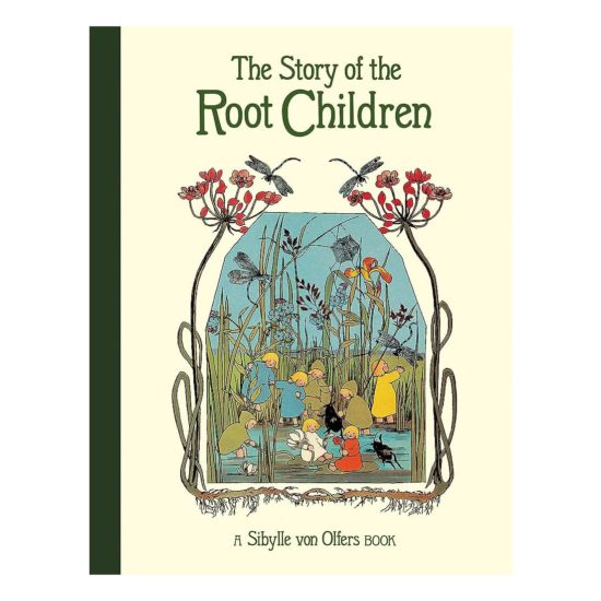 The story of the root children book classic Waldorf story Sibylle Olfers