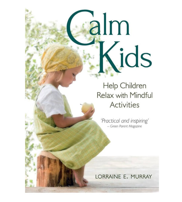 Calm kids help children relax book Lorraine E. Murray