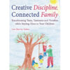 practical guide Creative discipline, connected family book Lou Harvey-Zahra