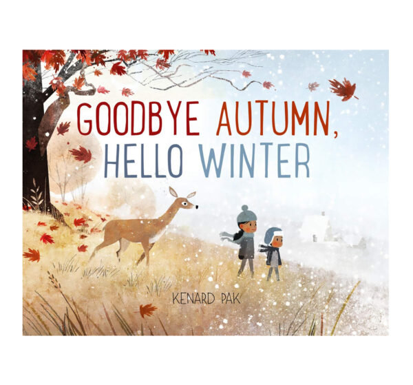 Goodbye Autumn hello Winter season book Kenard Pak