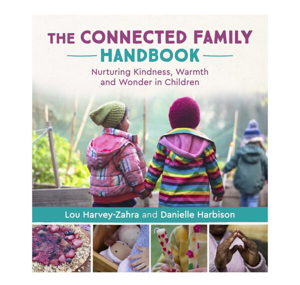 The connected family handbook encourage positive qualities in children Lou Harvey-Zahra