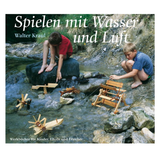 Spielen mit Wasser und Luft workbook Christoph Kraul