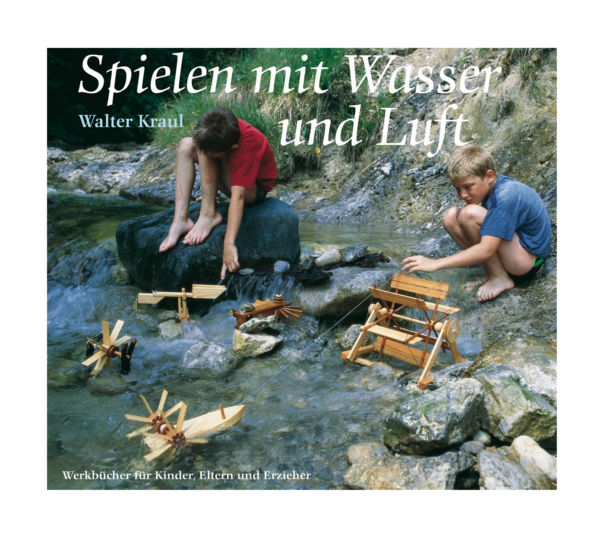 Spielen mit Wasser und Luft workbook Christoph Kraul